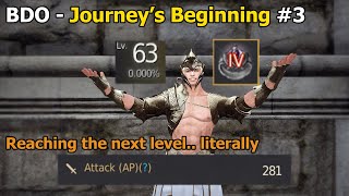 BDO - Journey's Beginning #3 | Finally Lvl. 63 | Reaching the next AP Bracket