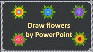 Steps to draw flowers with PowerPoint animations | Looks realistic screenshot 4