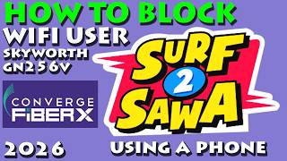 HOW TO BLOCK WIFI USERS ON CONVERGE SURF 2 SAWA using a phone 2026