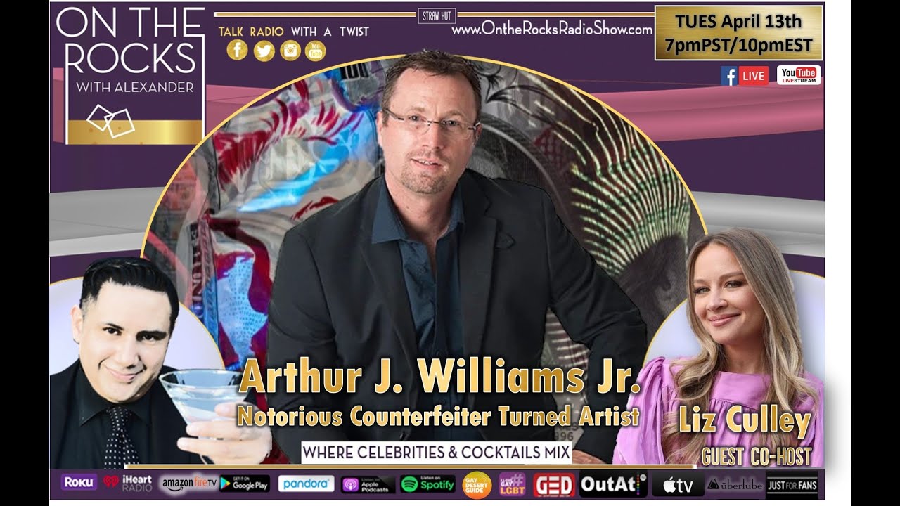 Notorious Counterfeiter Turned Artist Arthur Williams Jr: On the Rocks Radio Show