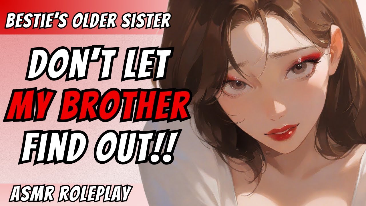 Finding Out Your Bestfriend's Older Sister's Dirty Secret! [F4A] [FDom] [Friends to Lovers] ASMR