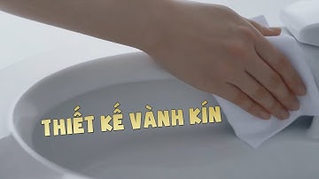 Công nghệ bàn cầu TOTO thiết kế vành kín I KIMQUOCTIEN.COM