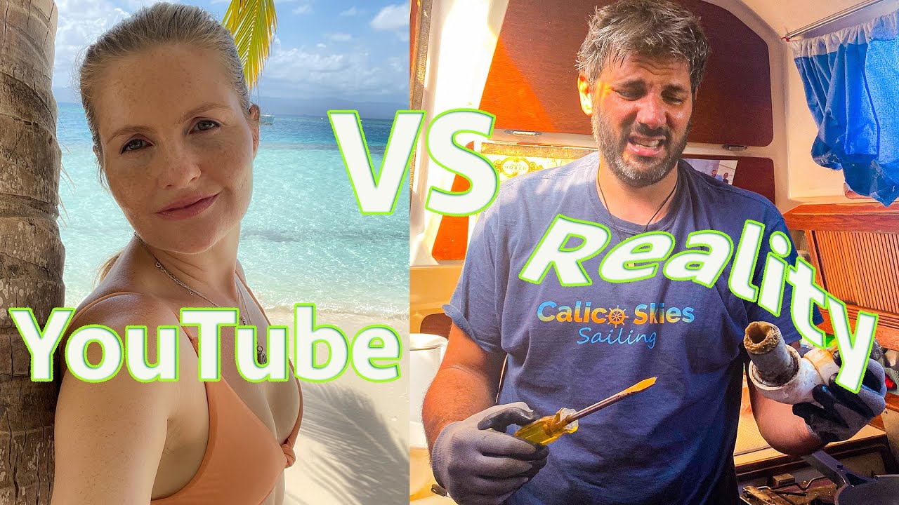 YouTube versus Reality! Sailboat Life….High High’s, Low Low’s (Calico Skies Sailing Ep 120)