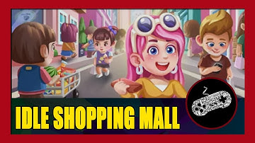 Idle Shopping Mall Gameplay Walkthrough (Android) | First Impression | No Commentary
