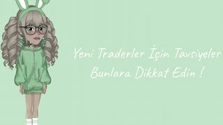 Yeni Traderlerin Dikkat Etmesi Gereken Şeyler Alyeska Msp