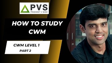 How to prepare for #CWM LEVEL - 1 Exam Part - 2 | Prashant V Shah