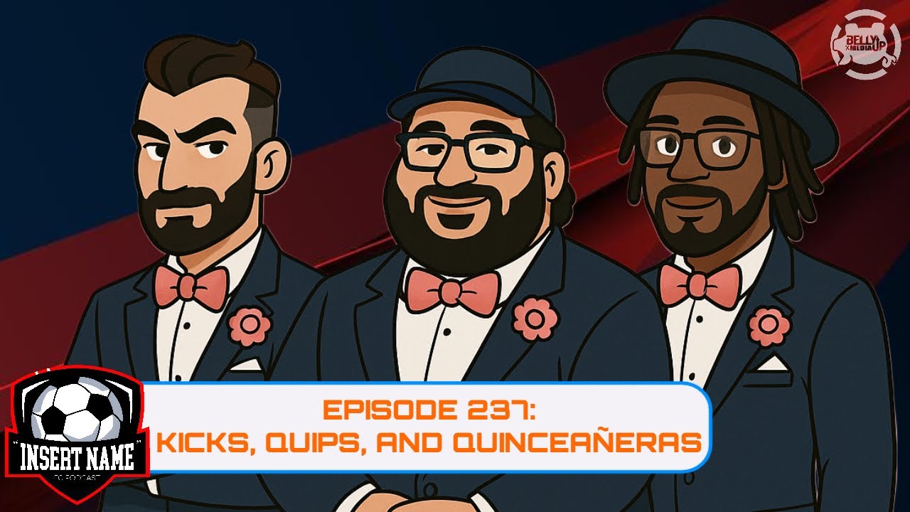 Episode 237: Kicks, Quips, and Quinceañeras