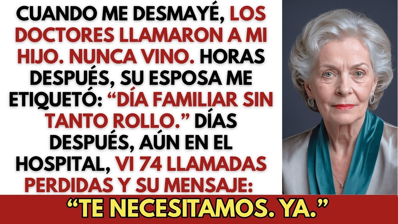 Cuando me Desmayé, los Doctores Llamaron a Mi Hijo  Nunca Vino  En Cambio, Su Esposa Me E