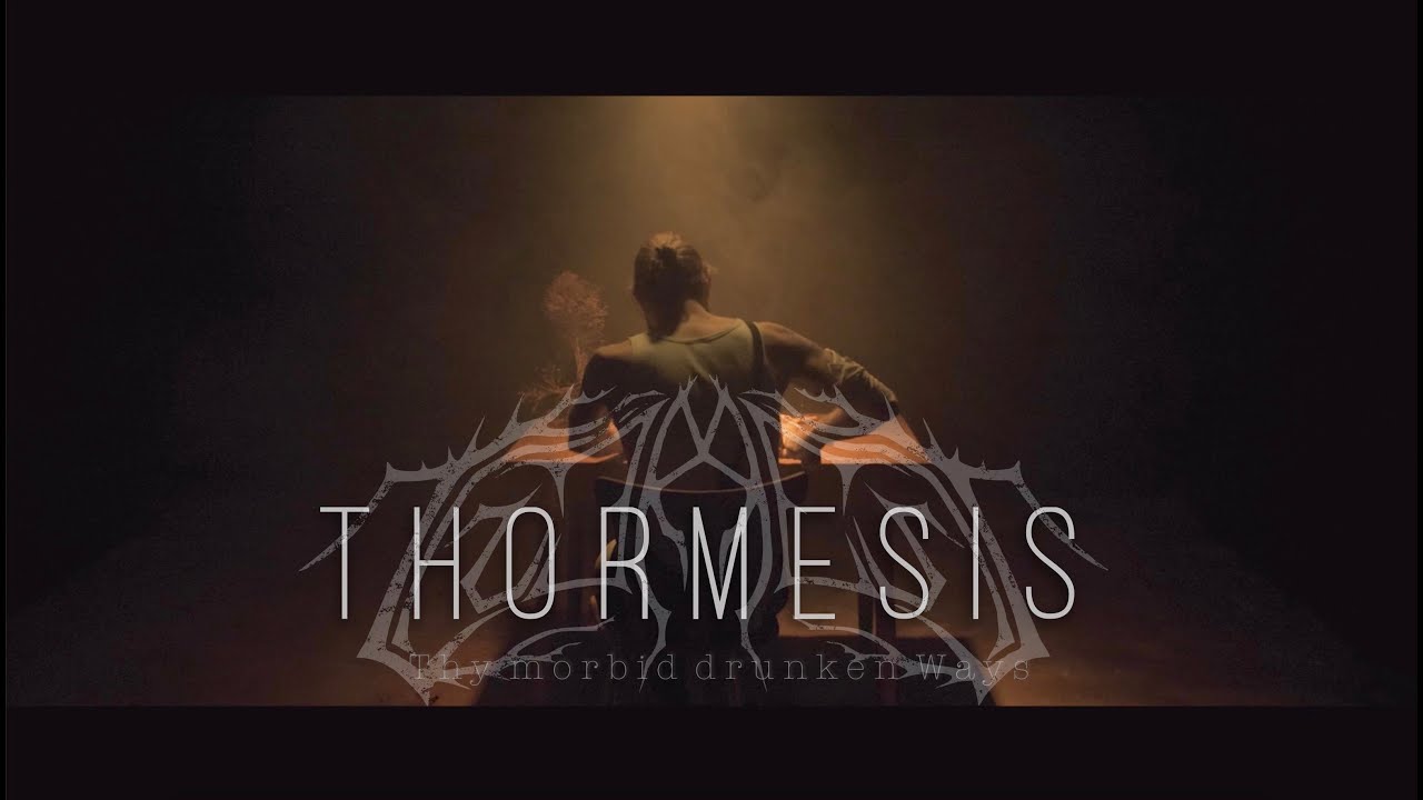 THORMESIS - Thy morbid drunken Ways [Official Video]