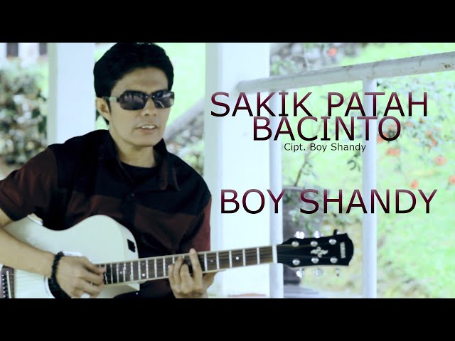 Karya Terbaik Boy Shandy - Sakik Patah Bacinto (Official Musik Video) class=