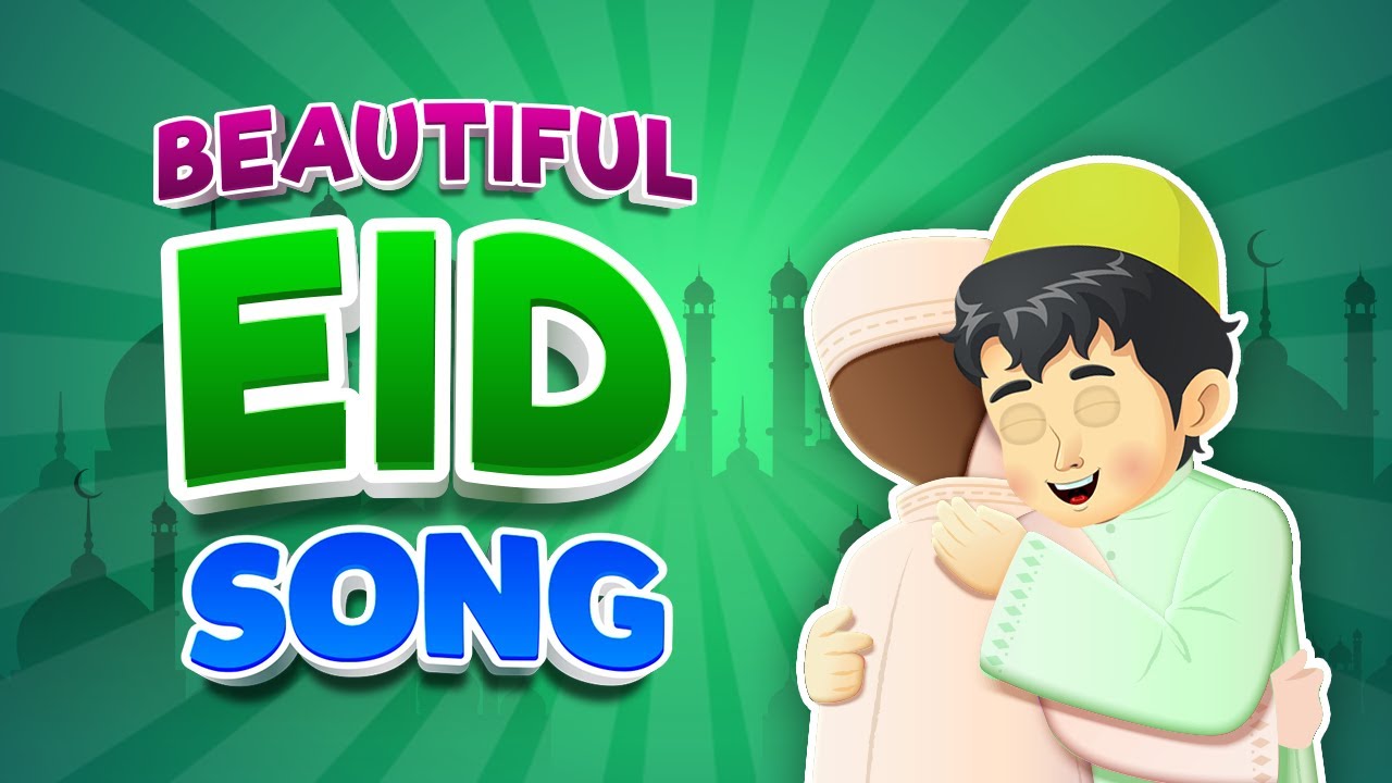 Beautiful Eid Song Song about Eid