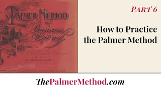 Information Palmer Method Intro Series - Part 6: How to Practice the Palmer Method News