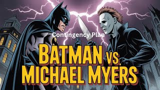 Batman Vs Michael Myers Contingency Plan Animated Fight REACTION!