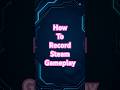 Built Into Steam But Everyone Forgets About It #SteamRecording #GamingTips