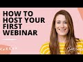 How to Host Your First Webinar (Step by Step)