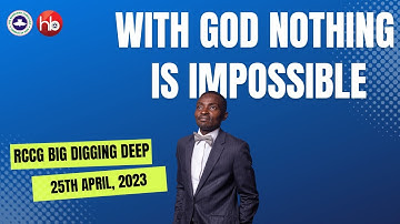 RCCG DIGGING DEEP SERVICE | WITH GOD NOTHING IS IMPOSSIBLE | 25TH, APRIL 2023