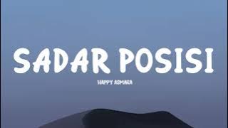 SADAR POSISI HAPPY ASMARA [LYRICS/LIRIK]🎧