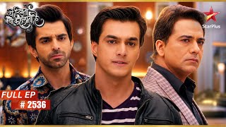 Will Manish Accept Shubham Full Ep 2536 Yeh Rishta Kya Kehlata Hai