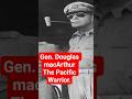 legacy of Gen Douglas macArthur: The Pacific Warrior #army #militarymonday #fortknox #westpoint #usa