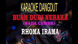 Karaoke Buah Duri Neraka Nada Cewek - Rhoma Irama (Karaoke Dangdut Tanpa Vocal)