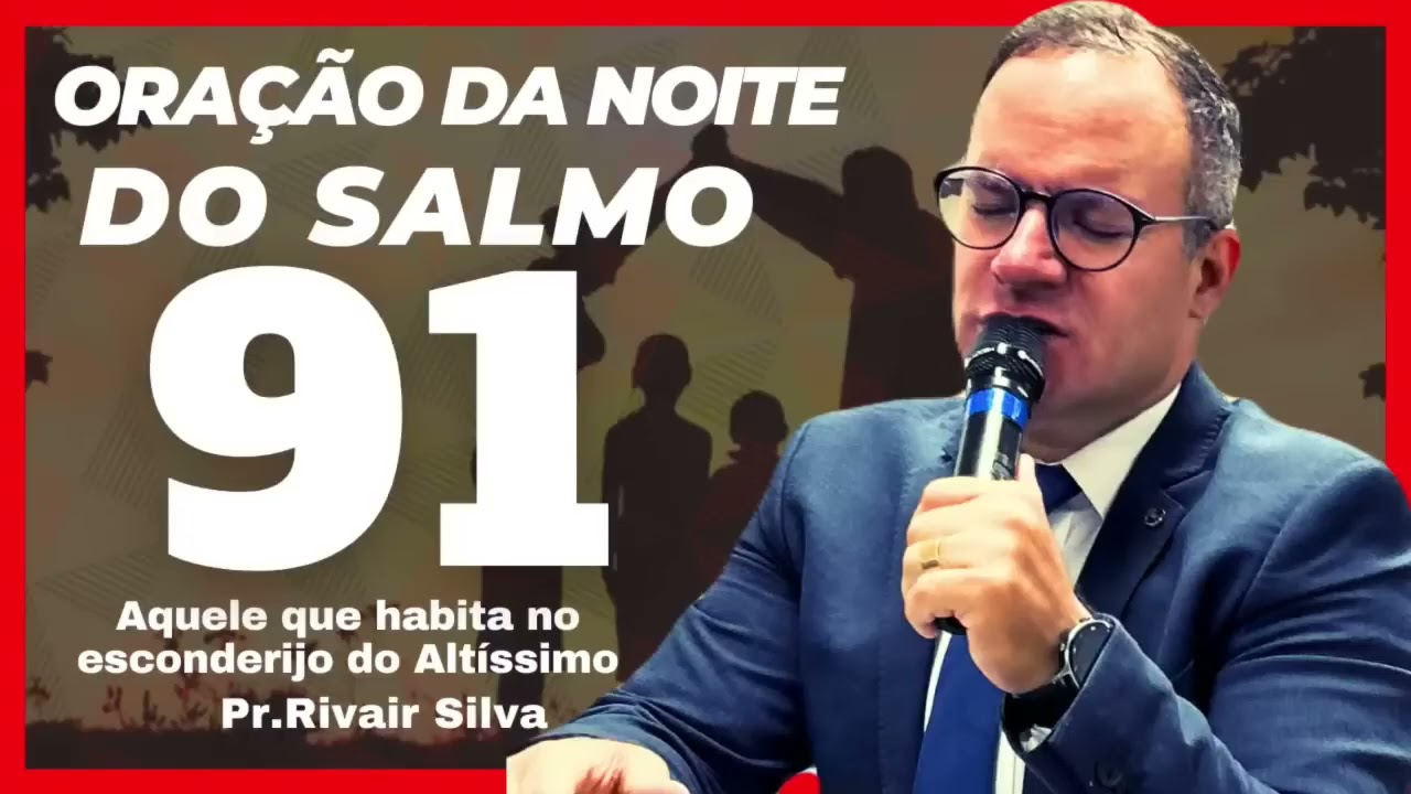 08/03/26 Oração da Noite Do Salmo 91 sab-@Pr.Rivair #rivairsilva #salmo91 #prrivair #diretocomdeus