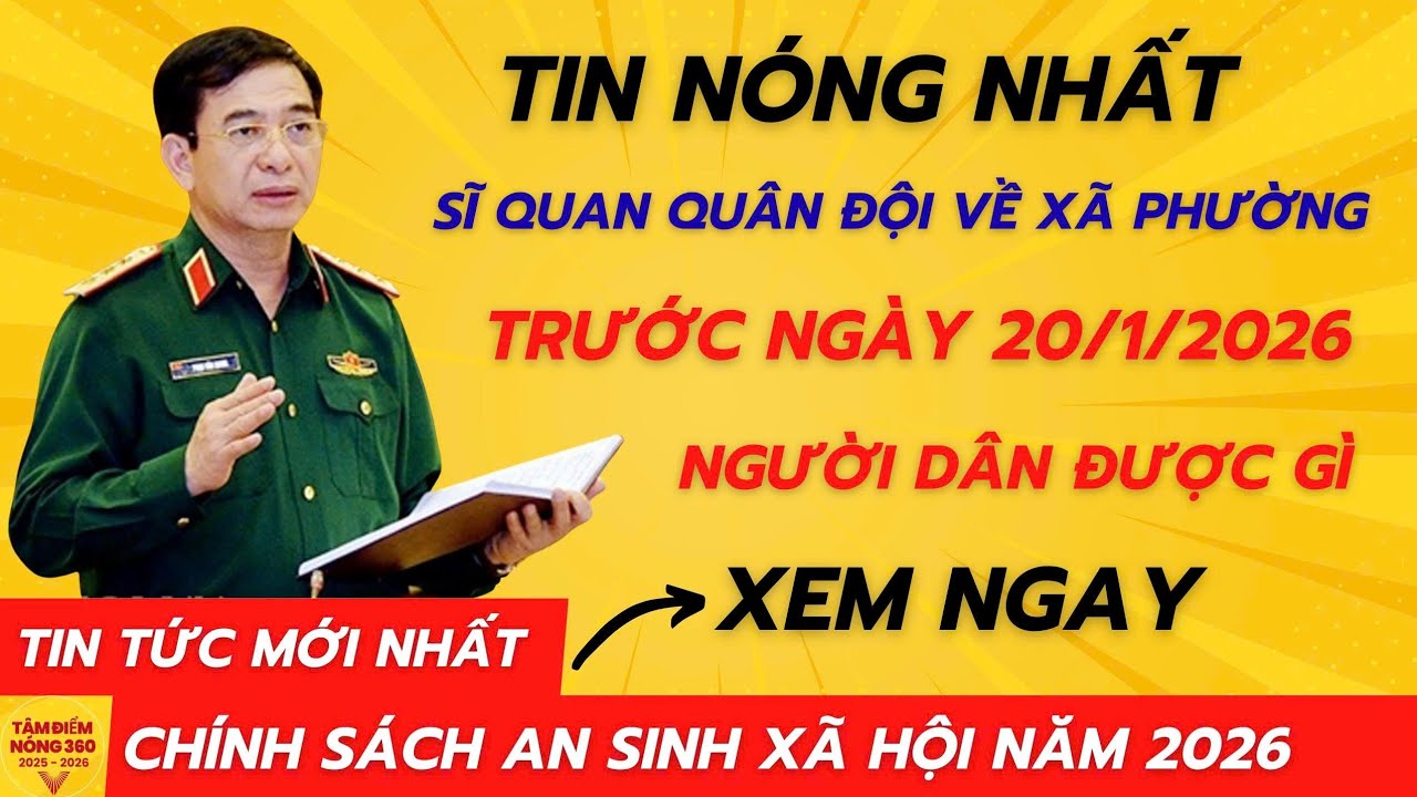 Đưa Sĩ Quan Quân Đội Về Xã , Phường Từ Năm 2026 ? Người Dân Nên Hiểu Rõ Chủ Trương ?