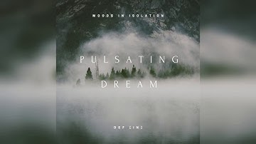 DEF (IN) - Pulsating Dream | Ambient Music | Relaxing Music | Chill Music | Meditation | Sleep Music
