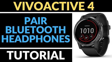 How to Pair Headphones with your Garmin Vivoactive 4 - Connect Earbuds or Speaker
