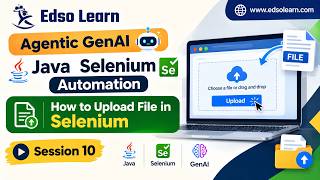 Session 10 | How to upload files in Selenium | Edso Learn