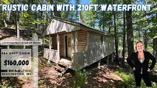 Rustic Cabin on 1.2 Acres with 210 Ft Waterfront Maine Real Estate