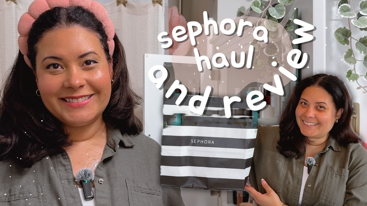 The latest makeup haul for my changing skin | Sephora | Reviews!