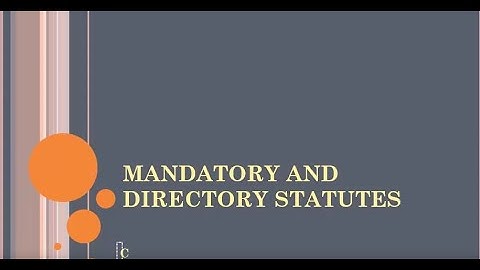 Mandatory & Directory Statutes