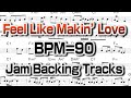 Feel Like Makin&#39; Love - Backing track【With Score Band Recording】  譜面付き 生バンド録音 Jazz Standard BPM90