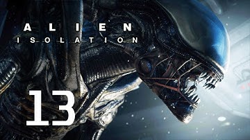 Alien Isolation (Hard Playthrough) - Part 13: Hide and Seek