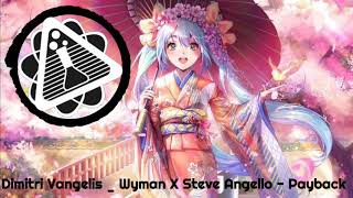 Dimitri Vangelis _ Wyman X Steve Angello - Payback