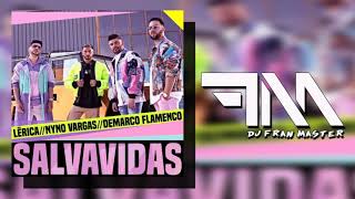 Lérica X Demarco Flamenco X Nyno Vargas - Salvavidas (dj fran master EDT)