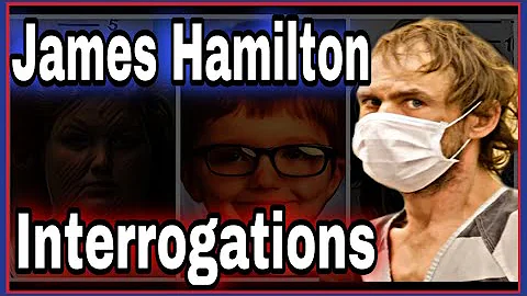 James Hamilton: Full Interrogations | James Hutchi...