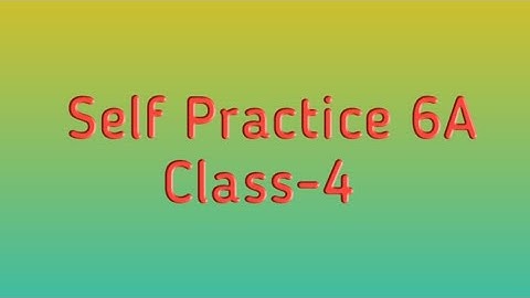 Self Practice 6A || Math || Class-4 || By- Deepak Sir|| VBSS