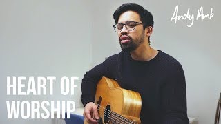 Heart of worship (Cover) By Andy Ambarita