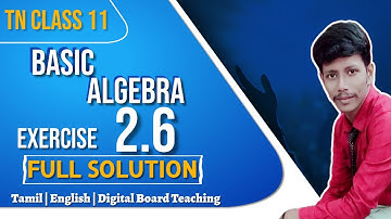 11th Maths Exercise 2.6 | Full Solution | Tamilnadu syllabus | Samacheerkalvi Basic Algebra
