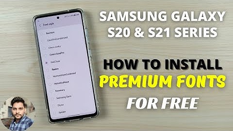 Samsung Galaxy S20 & S21 Series : Get Premium Fonts