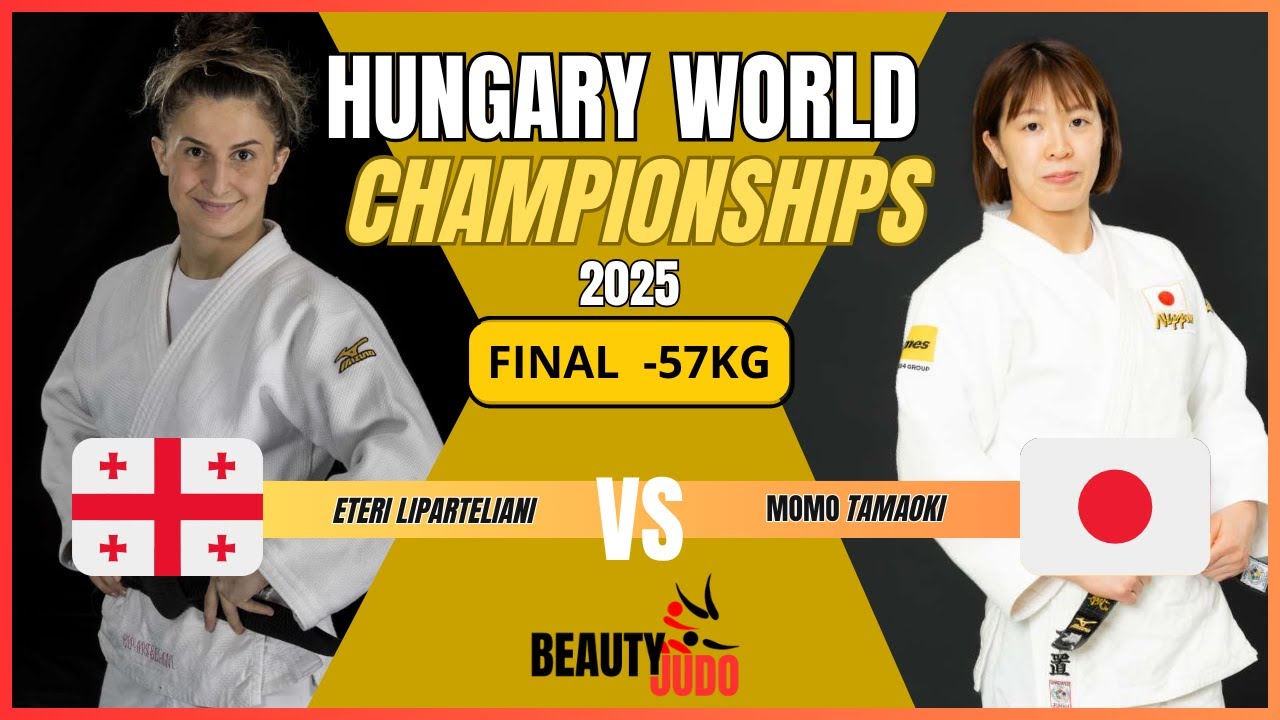 🏆 Final -57 Kg Eteri LIPARTELIANI (GEO) vs Momo TAMAOKI (JPN) World Championships 2025 Hungary 🏆
