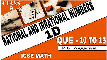 Rational And Irrational Numbers | Class 9th Math Exercise 1D Que. 10 To 15 | R.S.Aggarwal Math