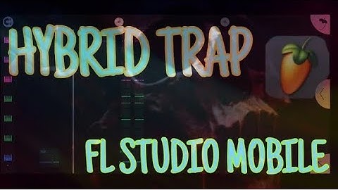 Practice [Hybrid trap] FL STUDIO MOBILE 4