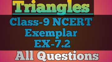 Class-9 NCERT Exemplar Ex-7.2 All questions ||Maths | Triangles