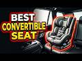 5 Best Convertible Car Seat🔥–Safest Picks for Growing Kids