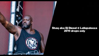 Shaq Aka Dj Diesel @ Lollapalooza 2019 Drops Only