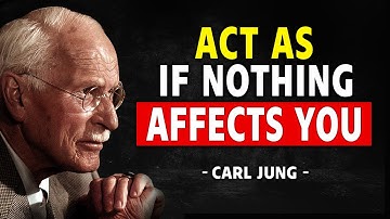 Leer te handelen alsof niets je dwarszit - Carl Jung