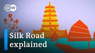 Belt and Road explained: Where the Silk Road began and where it's going | DW News