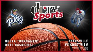 Ayersville v Crestview | OHSAA Tournament Boys Basketball | Defiance Community TV Sports